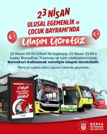 BURSA’DA 23 NİSAN’DA TOPLU ULAŞIM ÜCRETSİZ