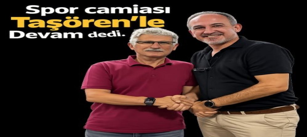 Atilla Taşören Güven Tazeledi
