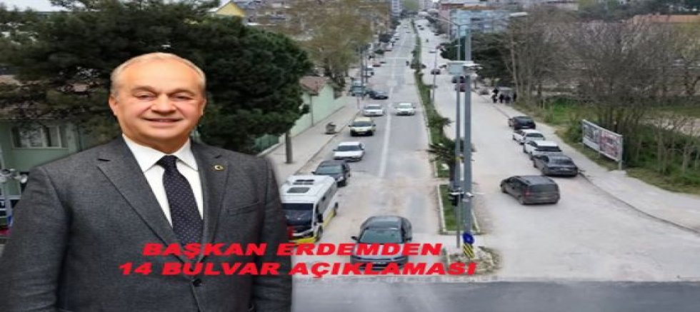 Başkan Erdem’den 14 Bulvar Açıklaması