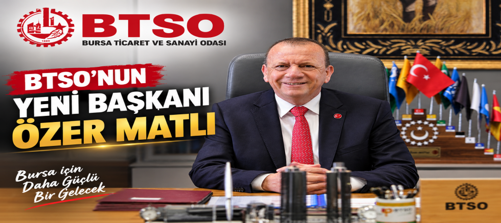 BTSO’da 13 Yıllık Burkay Dönemi Sona Erdi: Yeni Başkan Özer Matlı