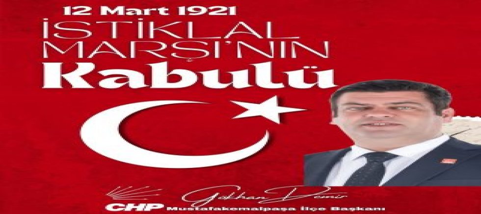CHP Mustafakemalpaşa İlçe Başkanı Gökhan Demir’den İstiklal Marşı’nın 105. Yılı Mesajı