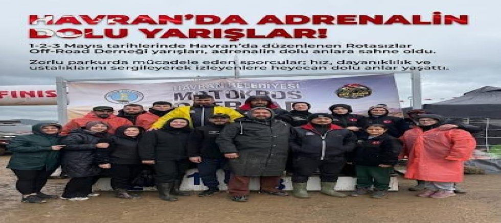 HAVRAN’DA OFF-ROAD HEYECANI: KİRMASTİ OFFROAD EKİBİNDEN BAŞARI DOLU PERFORMANS