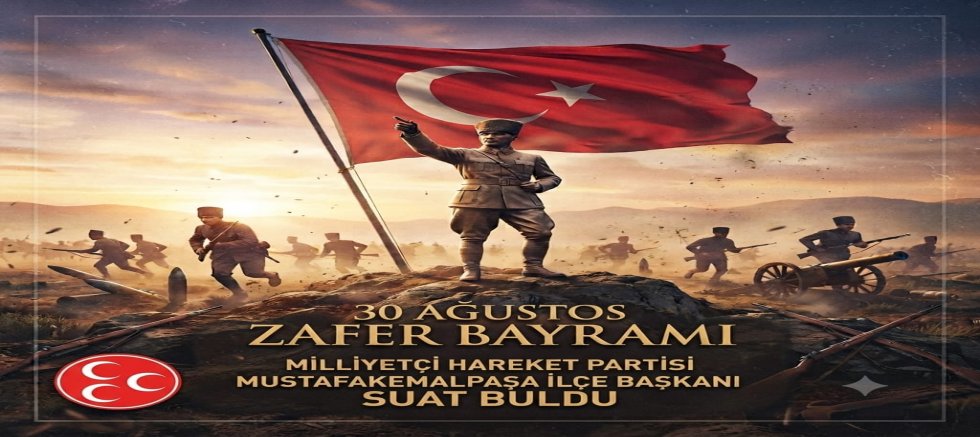 Suat Buldu’dan 30 Ağustos Zafer Bayramı mesajı