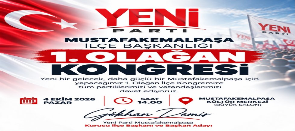 Yeni Parti Mustafakemalpaşa’da Kongre Heyecanı