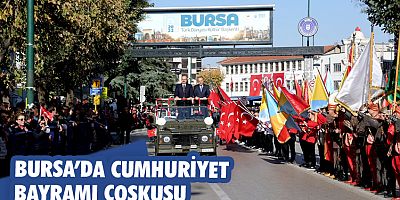 Bursa’da Cumhuriyet Bayramı coşkusu