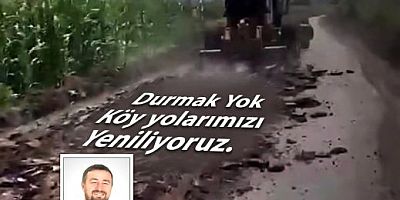Durumtay ve Çeltikçi Mahallelerinde Yol Seferberliği Başladı