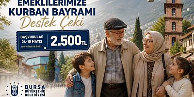 EMEKLİLERE ‘KURBAN BAYRAMI DESTEK ÇEKİ’