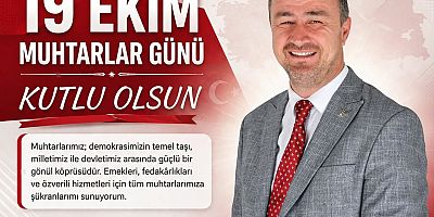 MUTLU TURGUT’TAN MUSTAFAKEMALPAŞA’NIN MUHTARLARINA KUTLAMA MESAJI